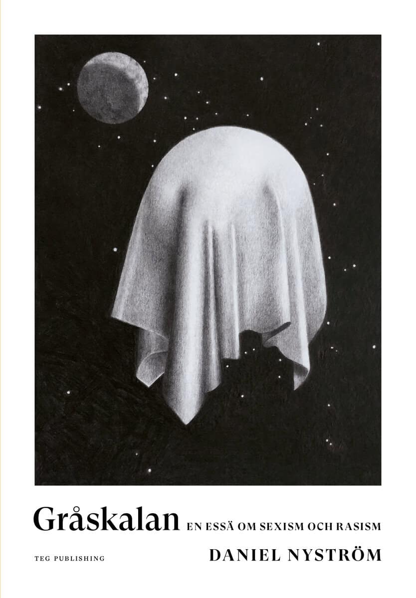 Nyström, Daniel | Gråskalan : En essä om sexism och rasism