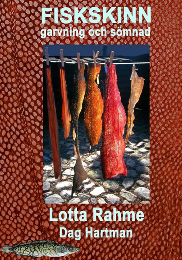 Rahme, Lotta | Hartman, Dag | Fiskskinn : Garvning och sömnad med traditionella metoder