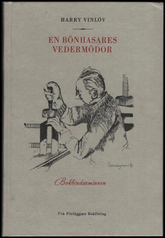 Vinlöv, Harry | En bönhasares vedermödor : Bokbindarminnen