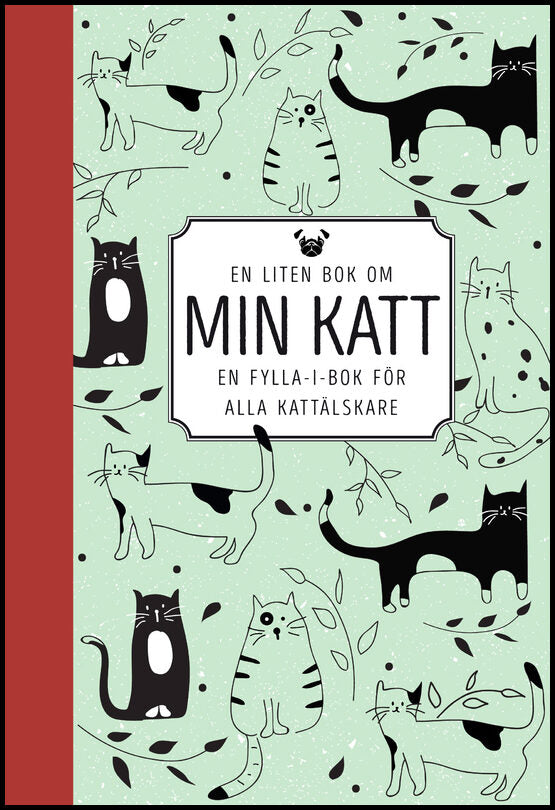 En liten bok om min katt : En fylla-i-bok för alla kattälskare
