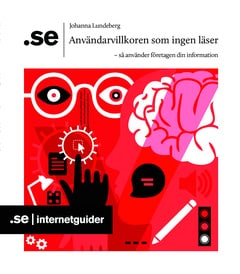 Lundeberg, Johanna | Användarvillkoren som ingen läser : – så använder företagen din information