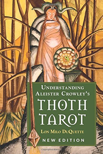 Duquette, Lon Milo | Understanding aleister crowleys thoth tarot