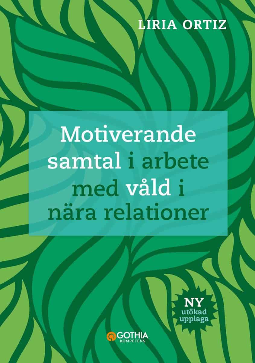 Ortiz, Liria | Motiverande samtal i arbete med våld i nära relationer