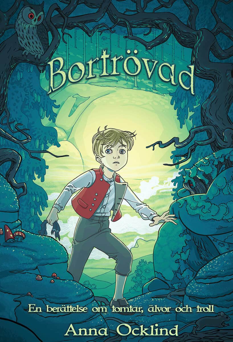 Ocklind, Anna | Bortrövad : En berättelse om tomtar, älvor och troll