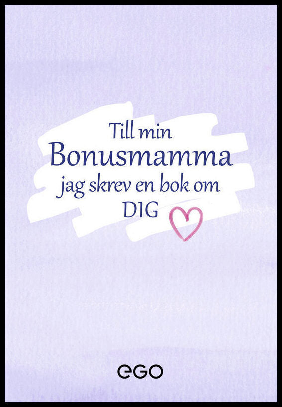 Ekberg, Stefan | Till min bonusmamma : Jag skrev en bok om dig