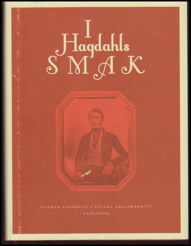 Lindqvist, Gunnar | Adelswärd, Viveka (red.) | I Hagdahls smak