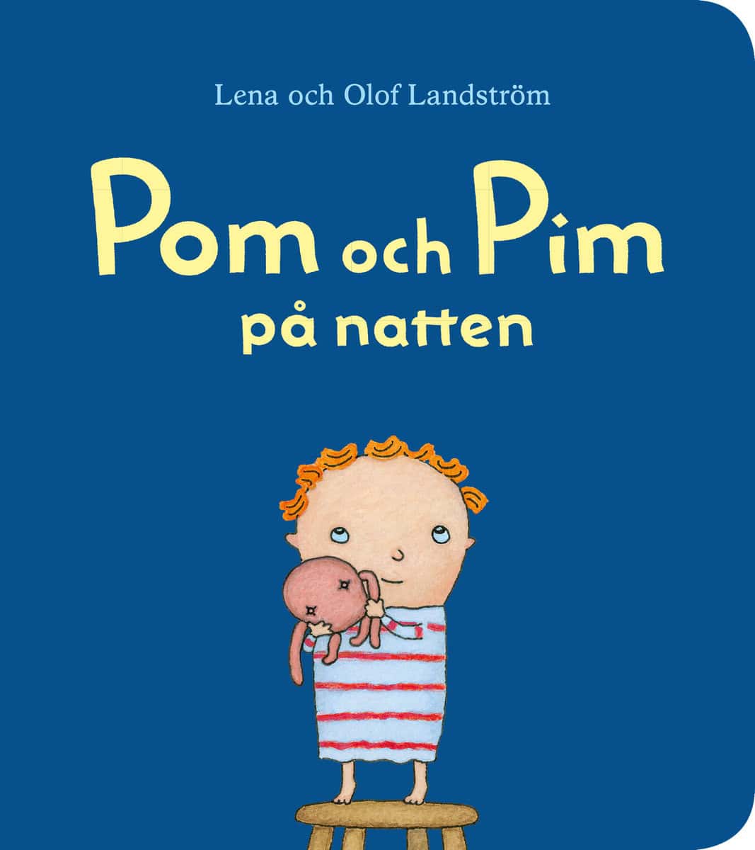 Landström, Lena | Landström, Olof | Pom och Pim på natten