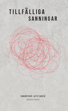 Latifzadeh, Shahriyar | Tillfälliga sanningar