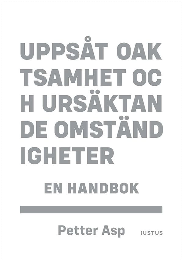 Asp, Petter | Uppsåt, oaktsamhet och ursäktande omständigheter : En handbok