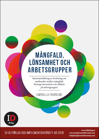Fägerlind, Gabriella | Mångfald, lönsamhet och arbetsgrupper. Sammanställning av forskning om sambandet mellan mångfald,...