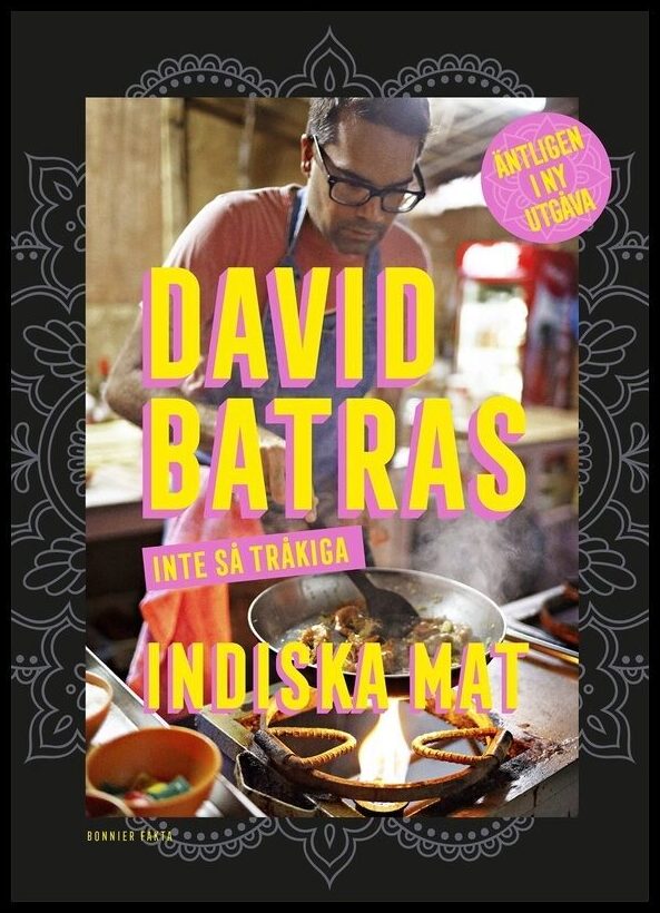 Batra, David | David Batras inte så tråkiga indiska mat