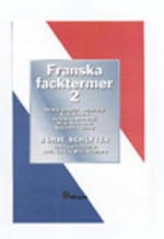 Schlyter, Börje | Franska facktermer 2 : Geologi, geografi, meteorologi. Kemi, biokemi. Genet