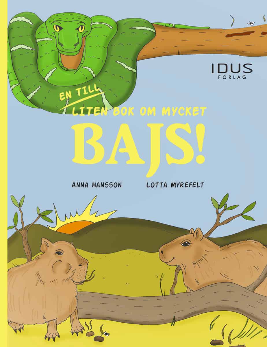 Hansson, Anna | Myrefelt, Lotta | En till liten bok om mycket bajs!