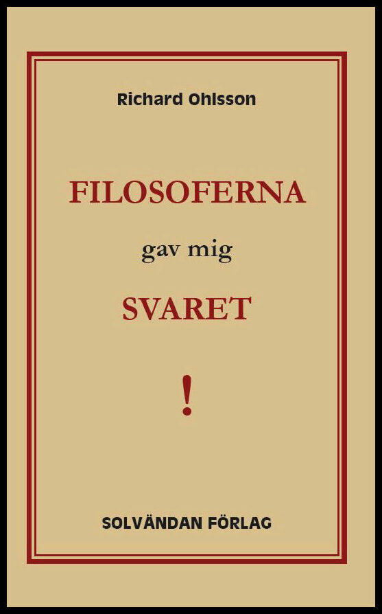 Ohlsson, Richard | Filosoferna gav mig svaret