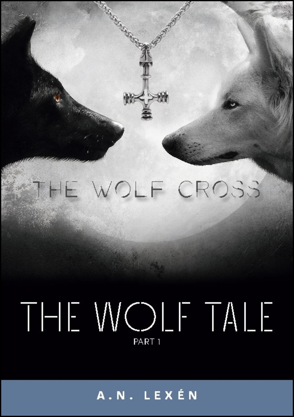 Lexén, A. N. | The wolf cross : The Wolf Cross