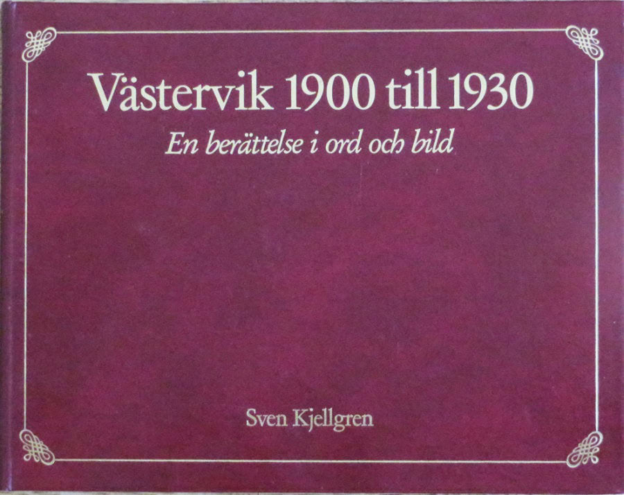 Kjellgren, Sven | Västervik 1900 till 1930 : En berättelse i ord och bild