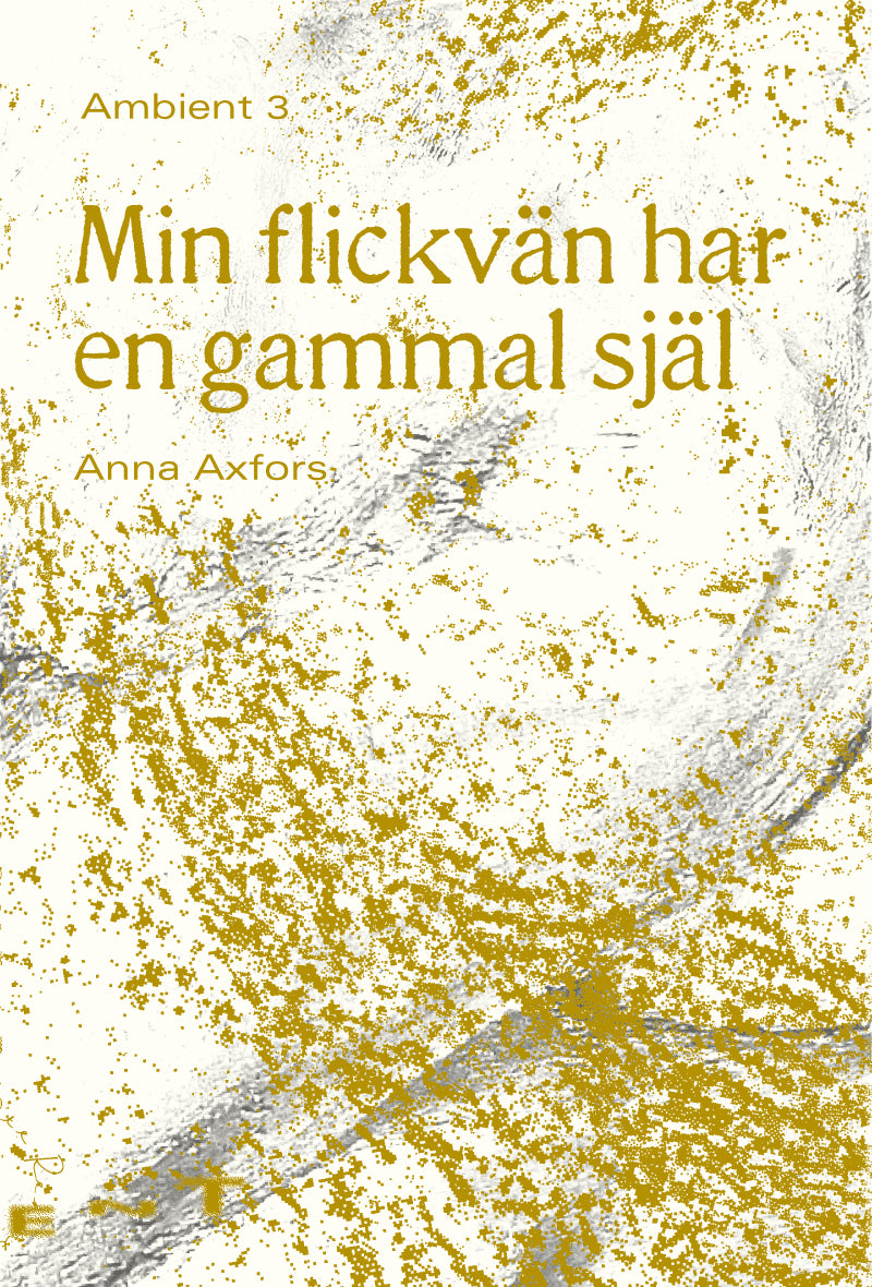 Axfors, Anna | Min flickvän har en gammal själ