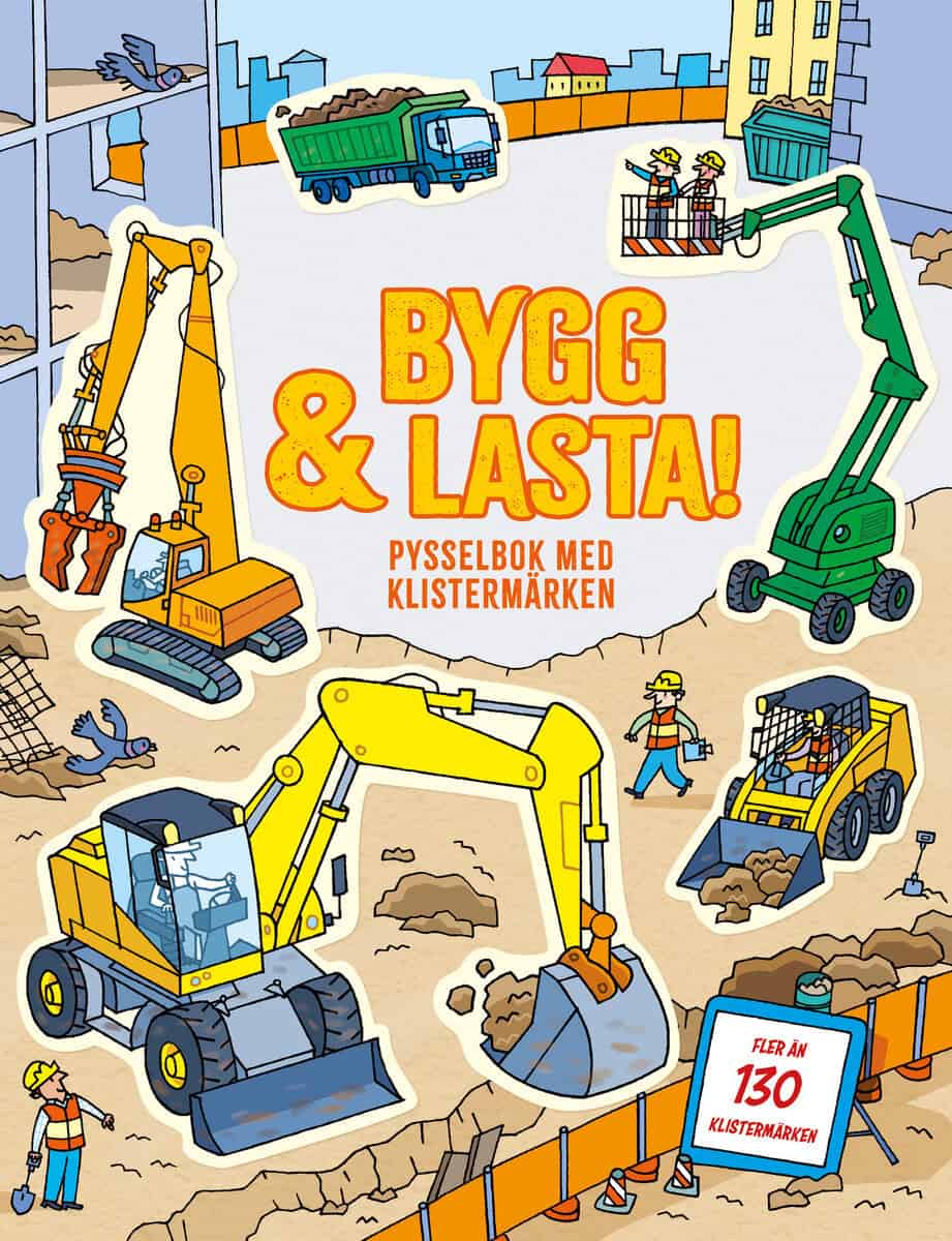 Greenwell, Jessica | Bygg och lasta : Pysselbok med klistermärken