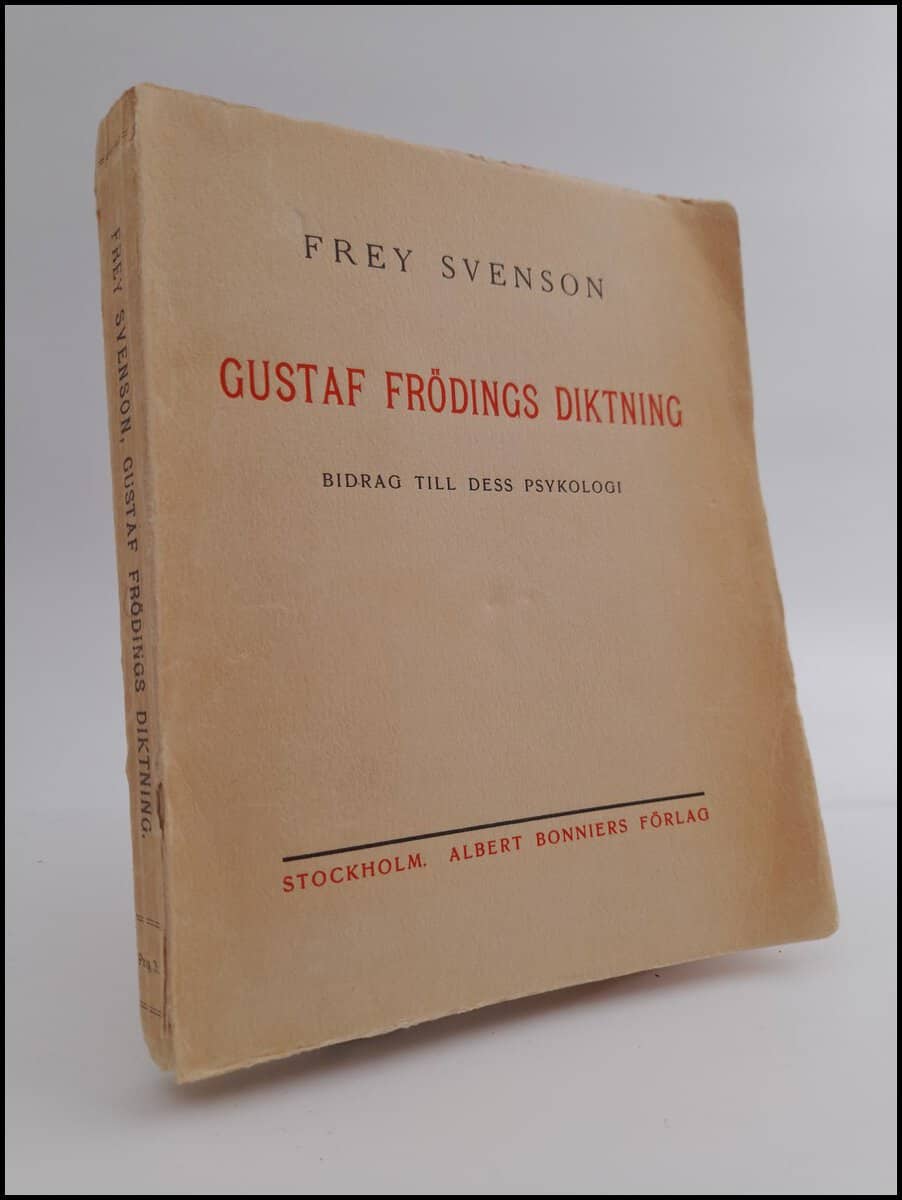 Svenson, Frey | Gustaf Frödings diktning : Bidrag till dess psykologi