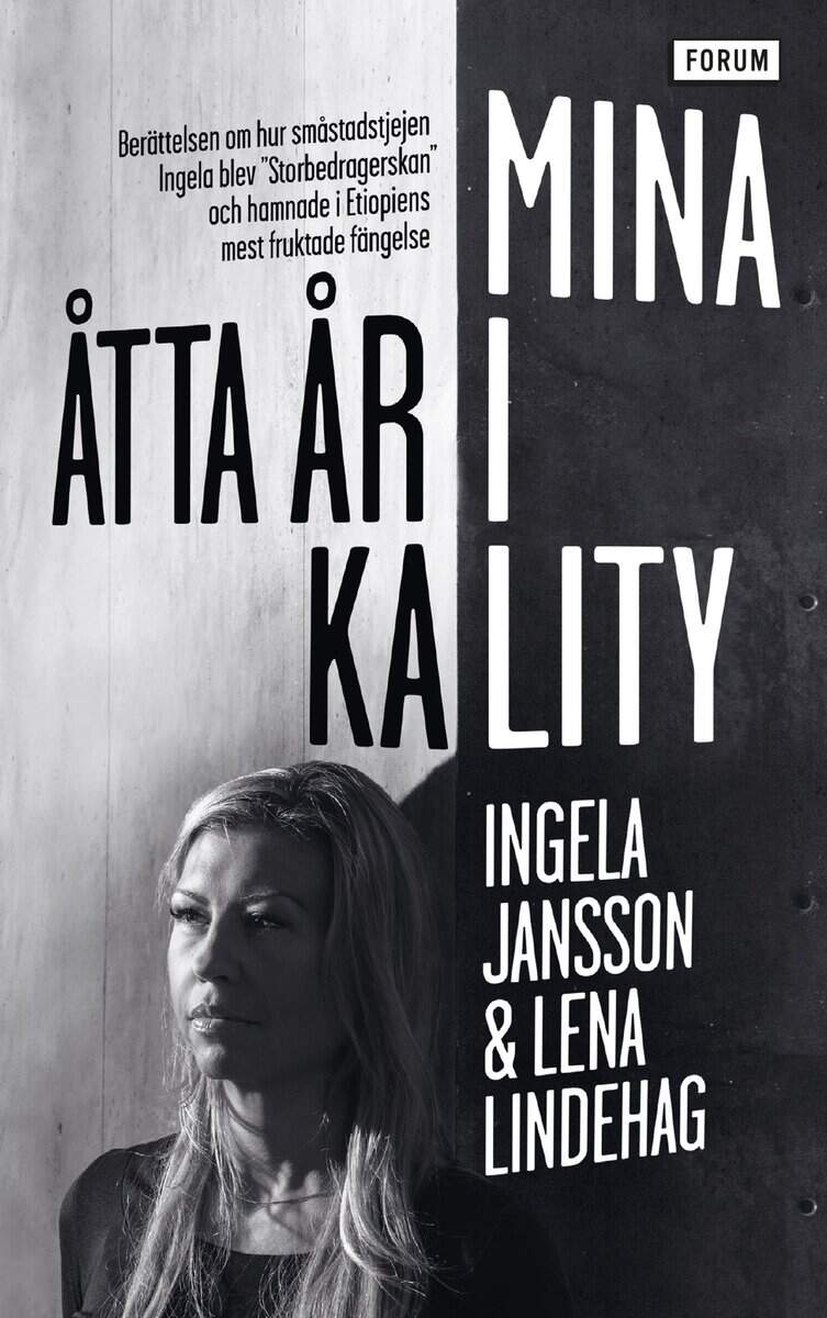 Jansson, Ingela | Lindehag, Lena | Mina åtta år i Kality