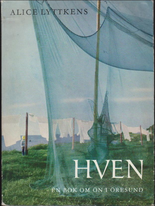 Lyttkens, Alice | Hven : En bok om ön i Öresund