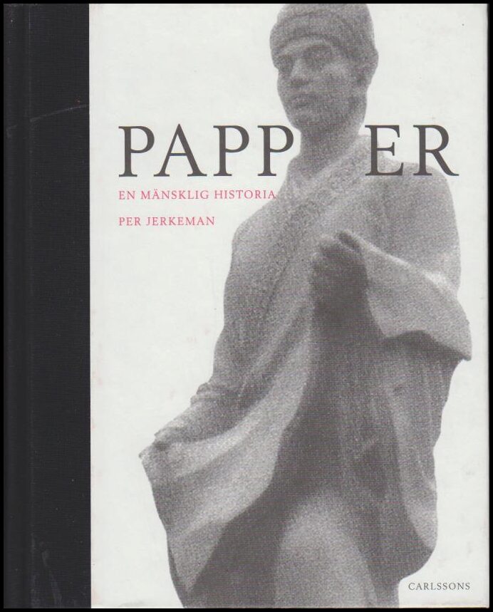 Jerkeman, Per | Papper : En mänsklig historia