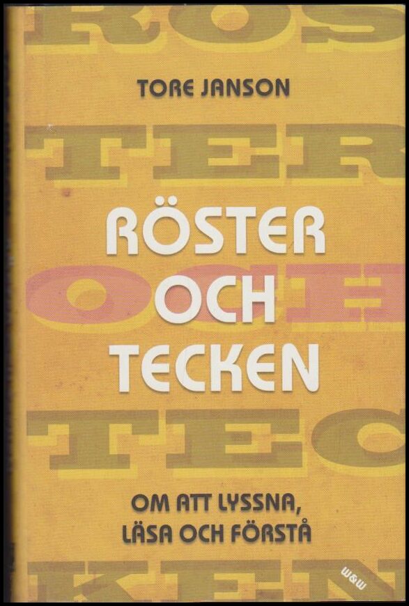 Janson, Tore | Röster och tecken : Om att lyssna, läsa och förstå