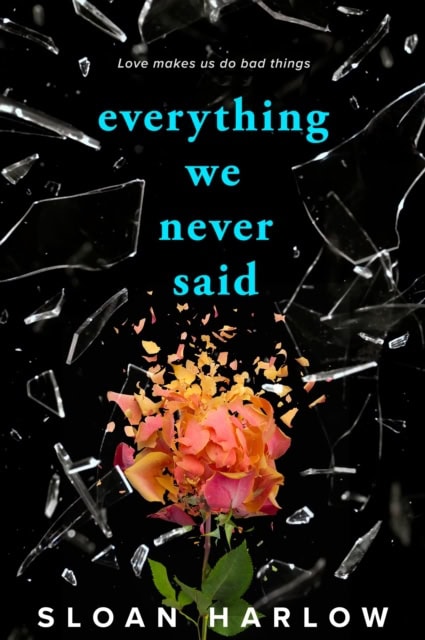 Harlow, Sloan | Everything We Never Said