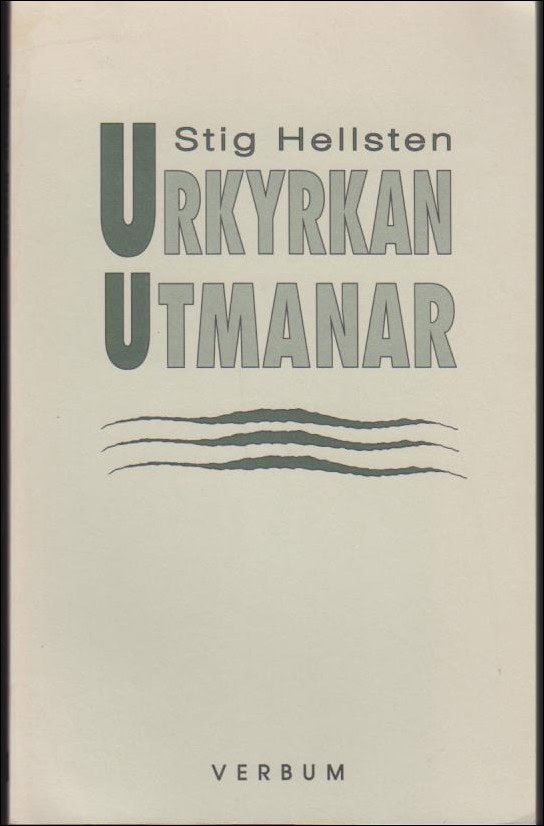 Hellsten, Stig | Urkyrkan utmanar