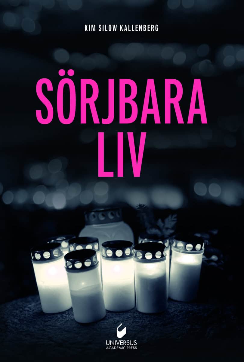 Silow Kallenberg, Kim | Sörjbara liv