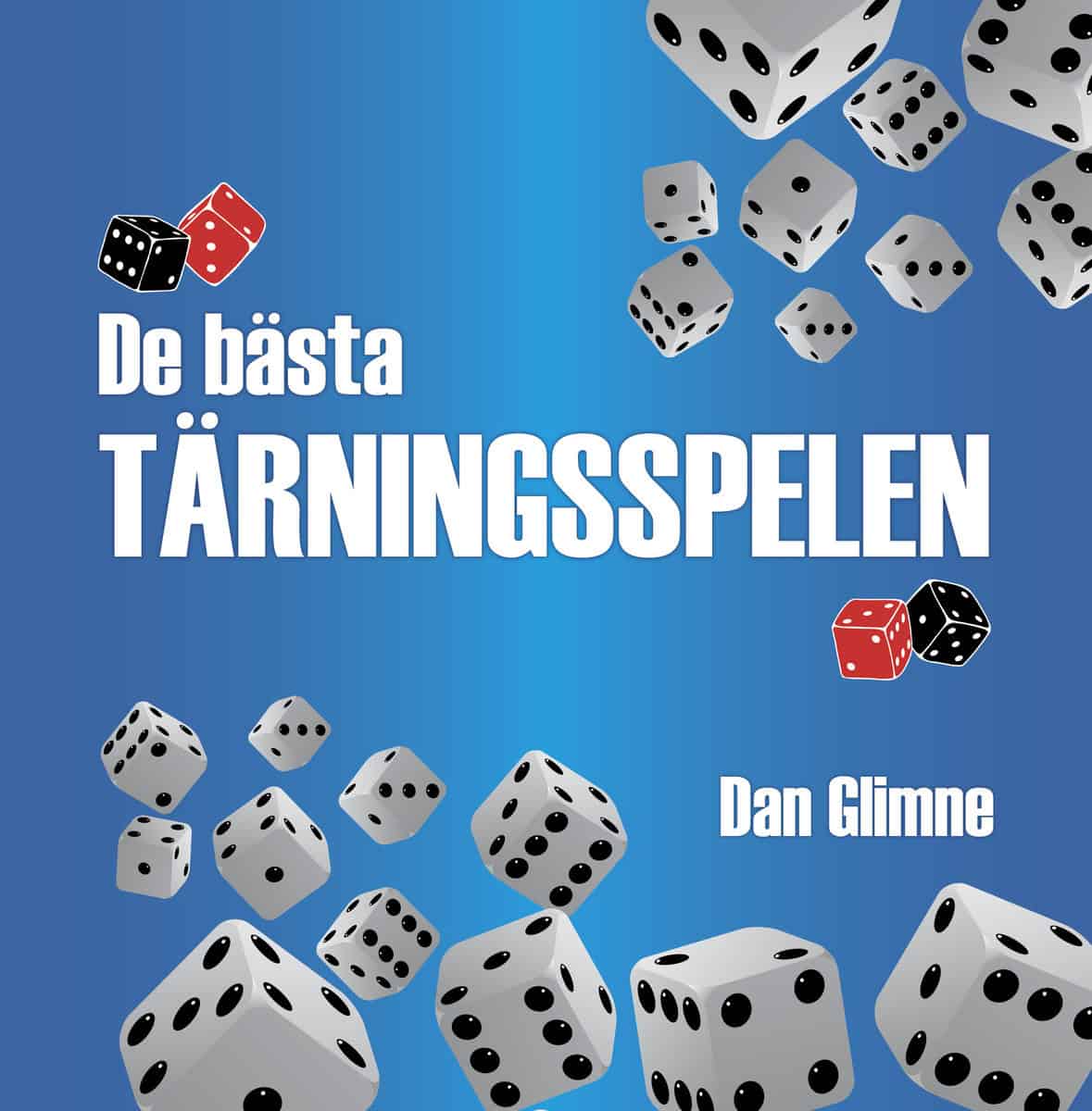 Glimne, Dan | De bästa tärningsspelen