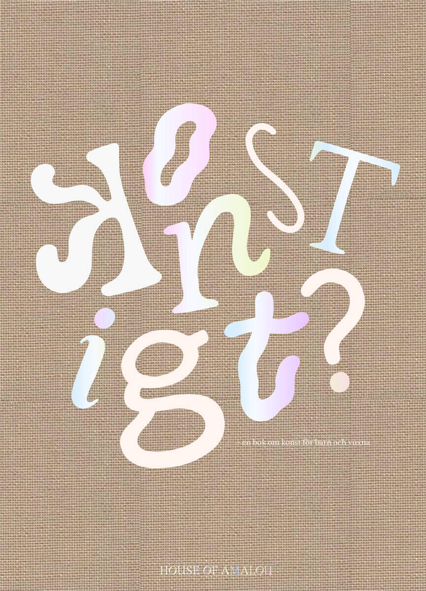 Viman, Louise | Konstigt? : En bok om konst för barn och vuxna