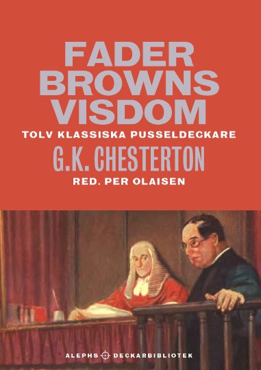 Chesterton, Gilbert Keith | Fader Browns visdom : Tolv klassiska pusseldeckare