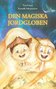 Leonti, Tara | Den magiska jordgloben : Olivias och Olivers farliga äventyr
