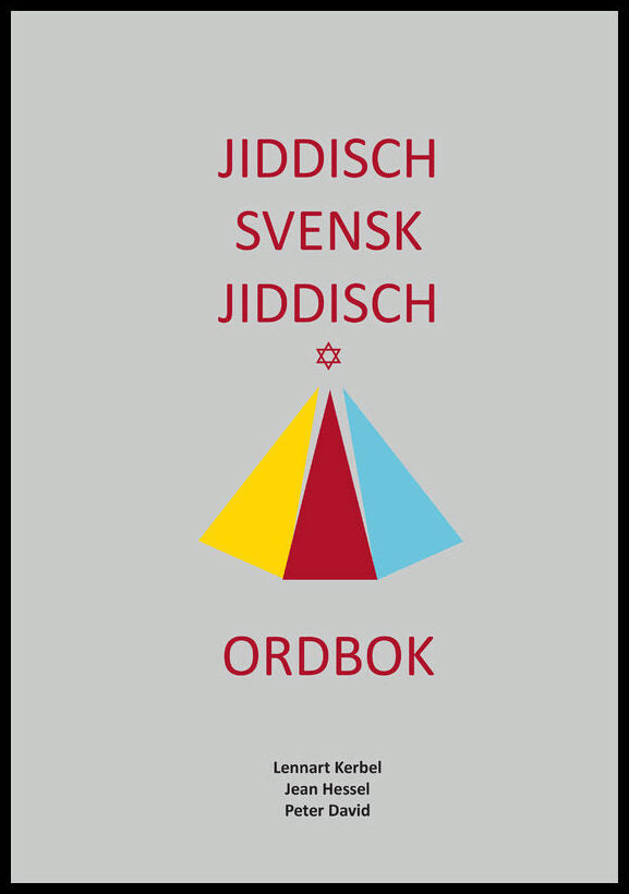Kerbel, Lennart | Hessel, Jean | David, Peter | Jiddisch-svensk-jiddisch-ordbok