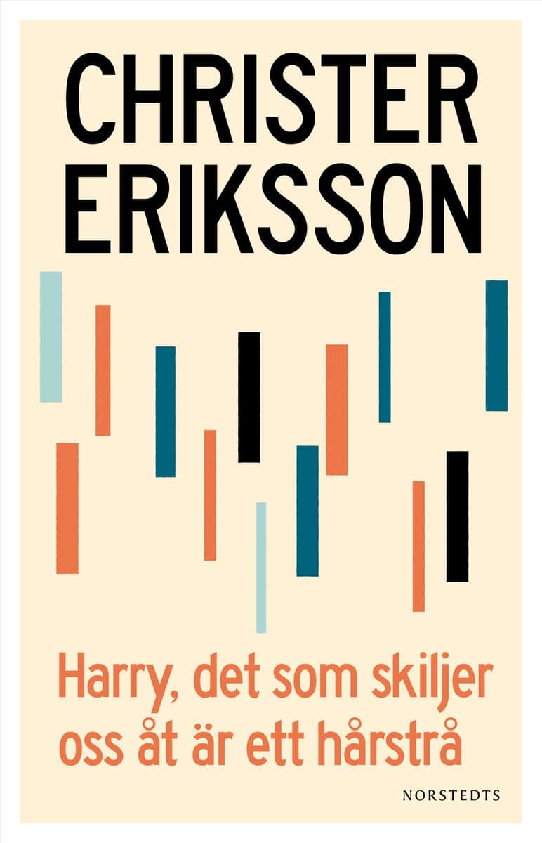 Eriksson, Christer | Harry, det som skiljer oss åt är ett hårstrå