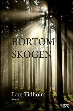 Tidholm, Lars | Bortom skogen