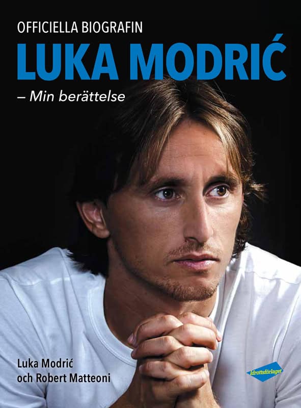 Modric, Luka | Matteoni, Robert | Luka Modric : Min berättelse