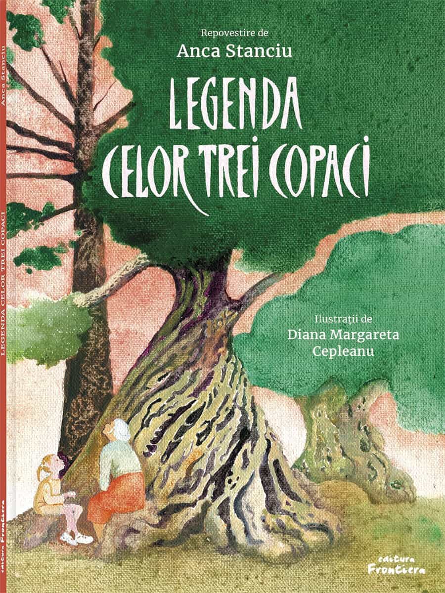 Stanciu, Anca | Legenda celor trei copaci
