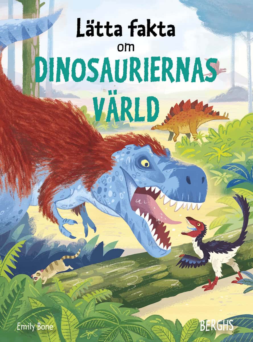 Bone, Emily | Lätta fakta om dinosauriernas värld