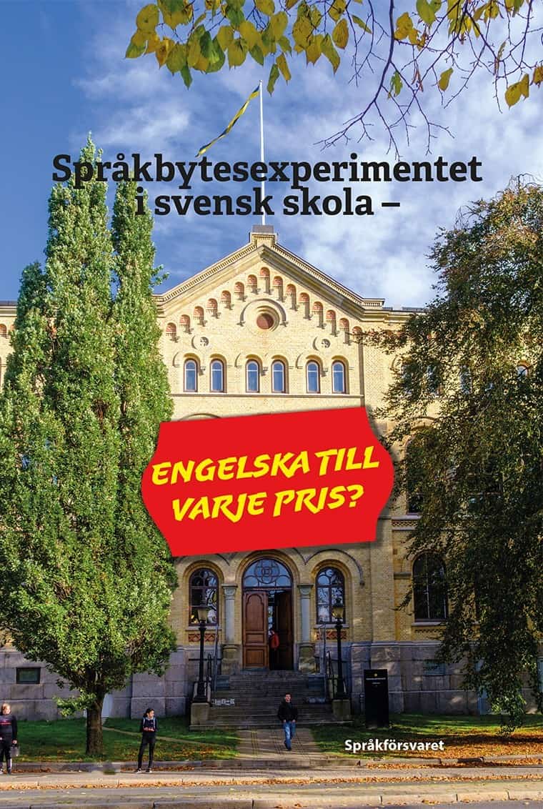 Lindblom, Per-Åke | Rubensson, Arne | Språkbytesexperimentet i svensk skola : Engelska till varje pris?