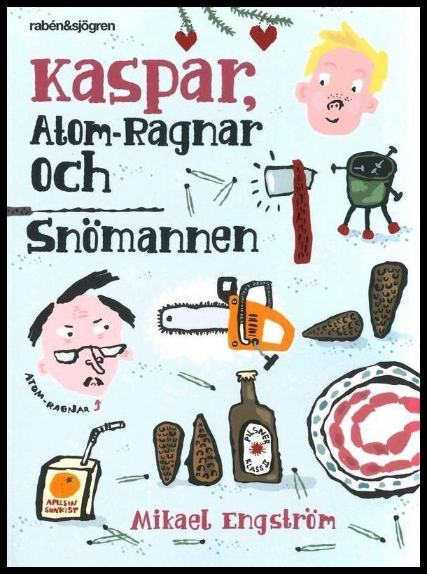 Engström, Mikael | Kaspar, Atom-Ragnar och snömannen
