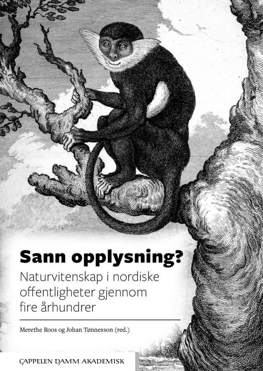 Berge, Kjell Lars | Hurum, Jørn H. | et al | Sann opplysning? Naturvitenskap i nordiske offentligheter gjennom fire århu...