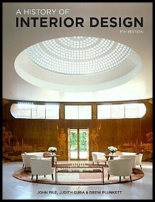 Pile, John | A History of Interior Design Fifth Edition