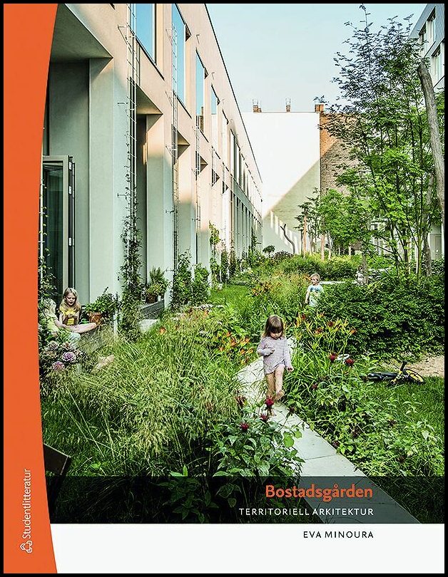 Minoura, Eva | Bostadsgården : Territoriell arkitektur