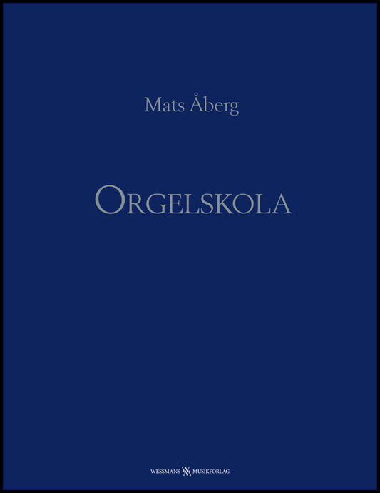 Åberg, Mats | Orgelskola