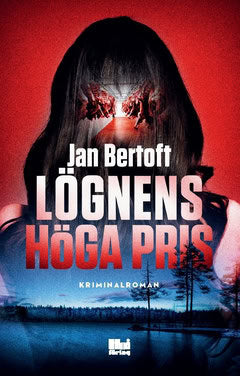 Bertoft, Jan | Lögnens höga pris