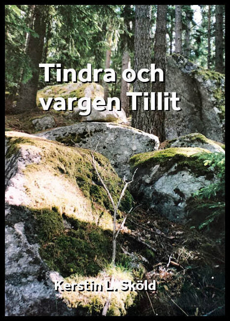 Sköld, Kerstin L. | Tindra och vargen Tillit