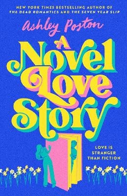 Poston, Ashley | A Novel Love Story