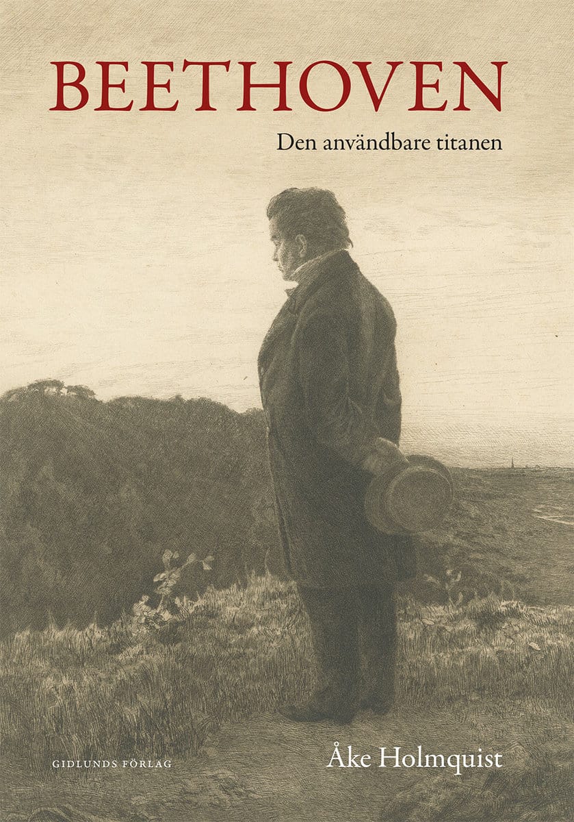 Holmquist, Åke | Beethoven : Den användbare titanen